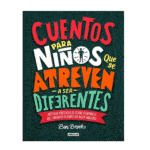 cuentos para niños que se atreven a ser diferentes