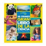 Mi primer gran libro de la ciencia National geografic