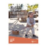 libro el arte de dar libertad cómo acompañar el juego
