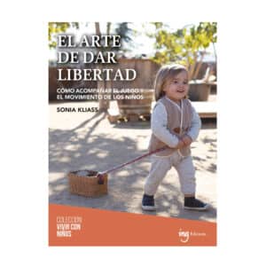 libro el arte de dar libertad cómo acompañar el juego