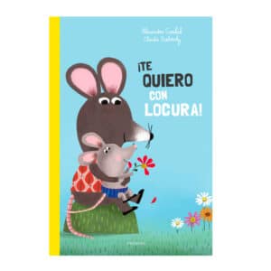 libro infantil te quiero con locura