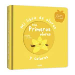 Mi primer libro de olores y colores: mis primeros olores portada
