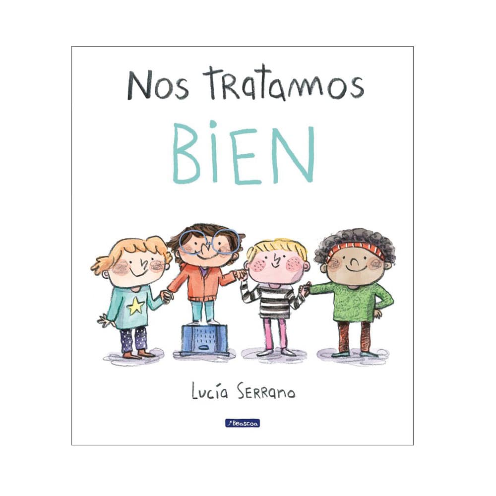 Libro infantil de Lucia Serrano Nos tratamos bien Libro infantil de Lucia Serrano Nos tratamos bien