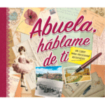 Abuela, háblame de ti, libro infantil