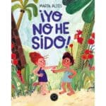 ¡Yo no he sido! Libro infantil portada