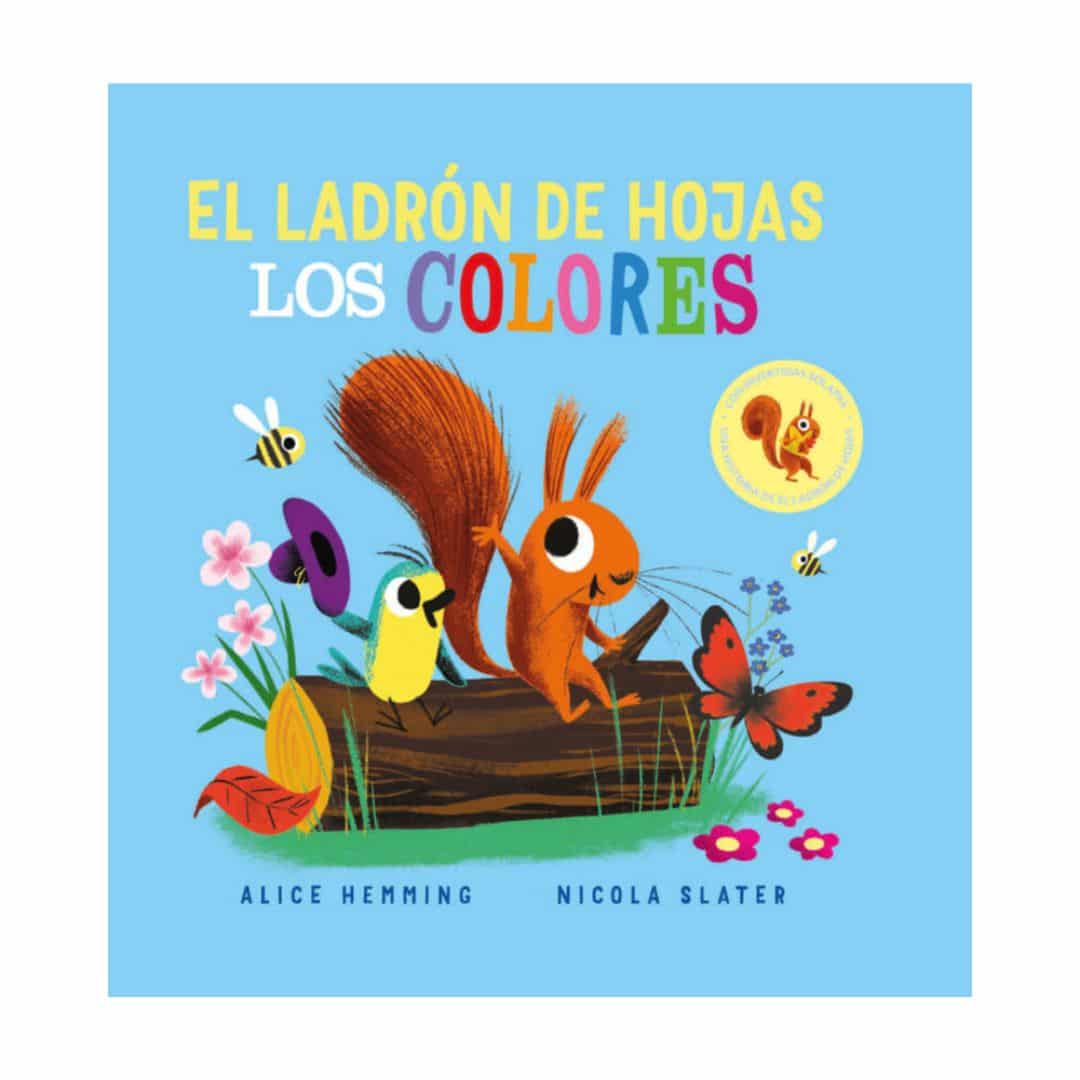 El ladrón de hojas, los colores. Libro infantil para aprender los colores El ladrón de hojas, los colores. Libro infantil para aprender los colores