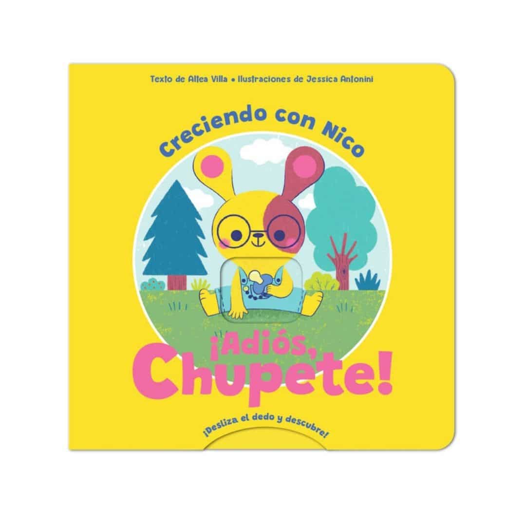 Adios chupete! Creciendo con Nico, libro para dejar el chupete Adios chupete! Creciendo con Nico, libro para dejar el chupete