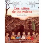 Imagen de portada de Los niños de las raíces, cuento Waldorf