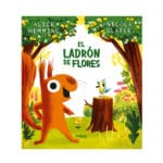 imagen de portada del Cuento infantil El ladrón de flores