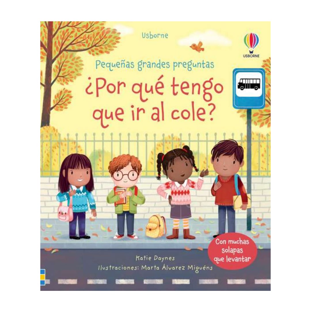 imagen de la portada del ¿Por Qué Tengo Que Ir Al Cole? Pequeñas Grandes Preguntas