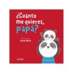 imagen de portada de ¿Cuánto me quieres papá? Libro Infantil